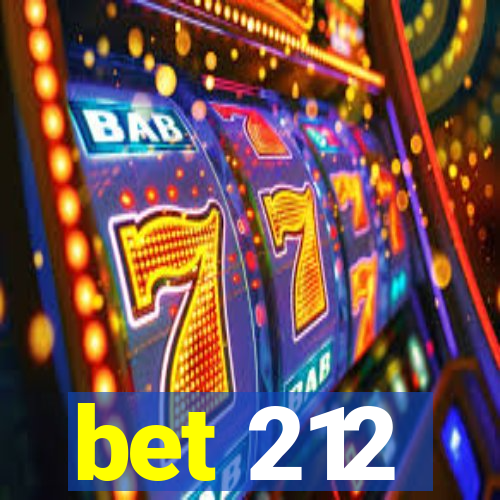 bet 212